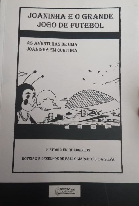 Joaninha e o Grande Jogo de Futebol - As Aventuras de Uma Joaninha em Curitiba