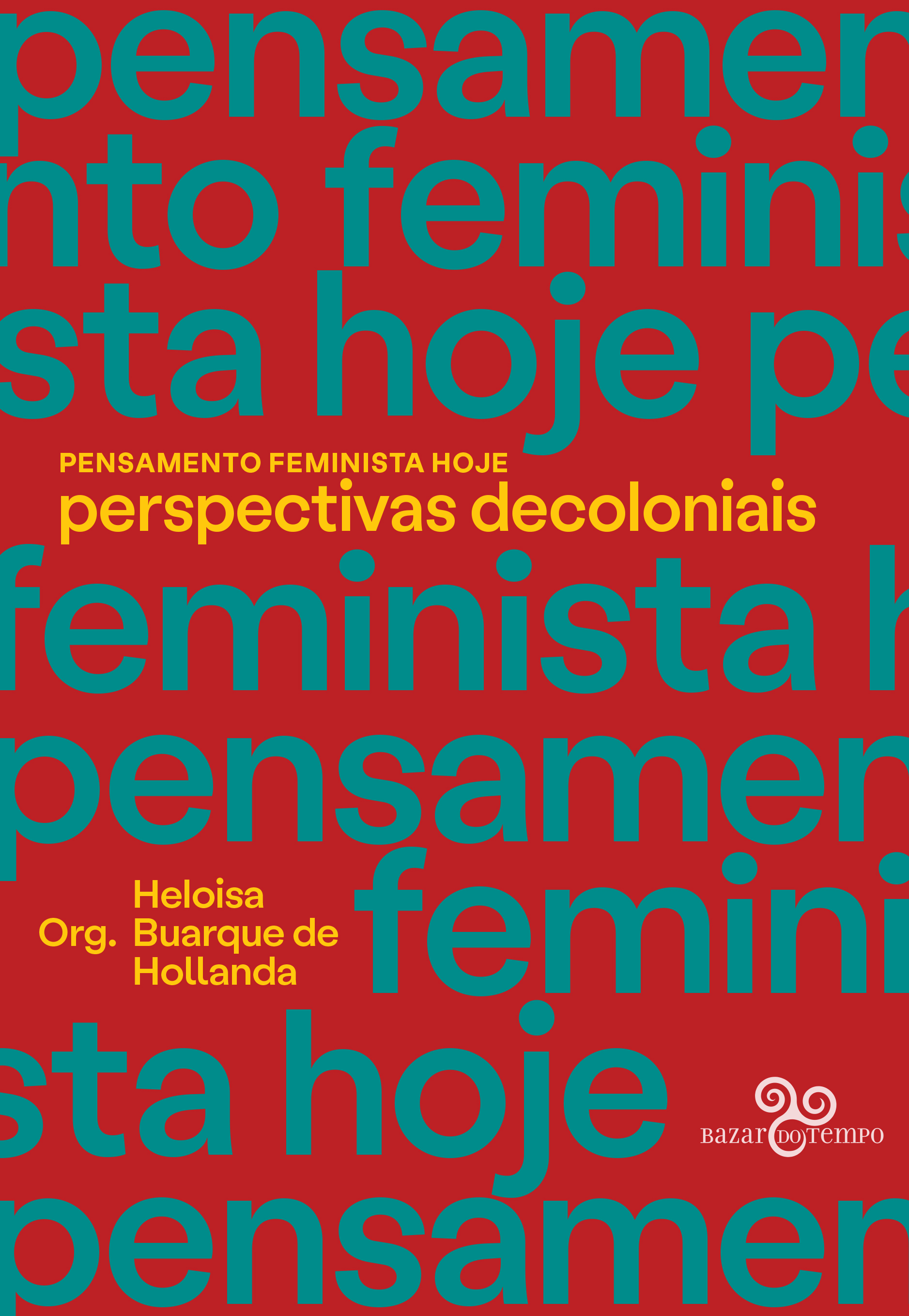 Pensamento Feminista Hoje: perspectivas decoloniais