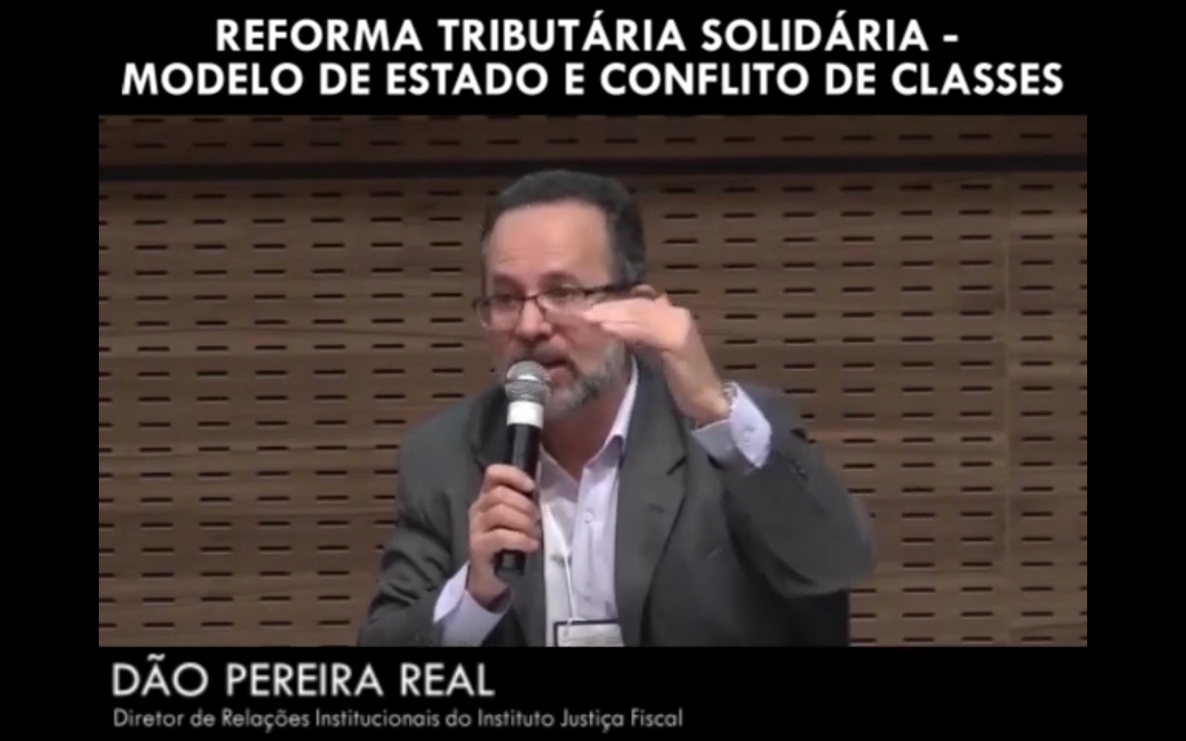 Reforma Tributária Solidária - Modelo de Estado e conflito de classes - Dão Pereira Real