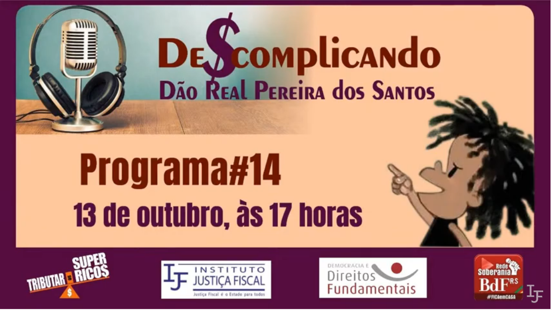 DE$COMPLICANDO (14), com DÃO REAL PEREIRA DOS SANTOS
